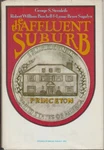 The Affluent Suburb Princeton By Saglyn, Lynn. Fixed Price $10.00.
