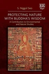 Protecting Nature With Buddhas Wisdom: Contribution To Environmental And. Fixed Price $219.07.