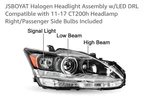 Jsboyat Halogen Headlight Assembly W/led Drl Comp 11-17 CT200H Right/passenger. Fixed Price $175.00.